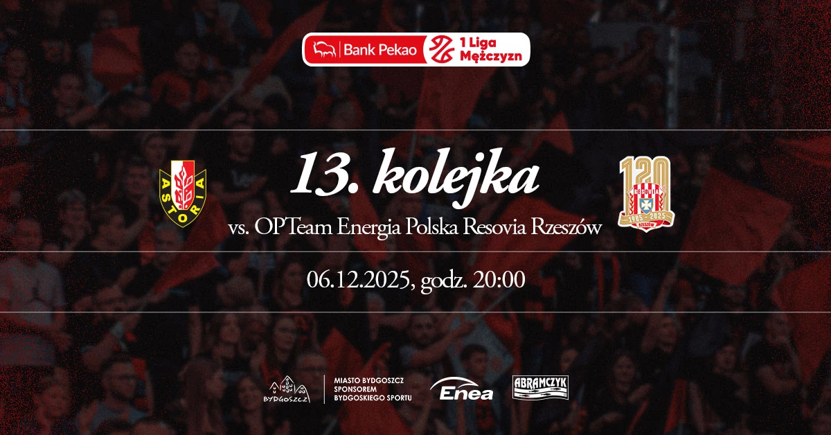 Enea Abramczyk Astoria Bydgoszcz vs OPTeam Energia Polska Resovia