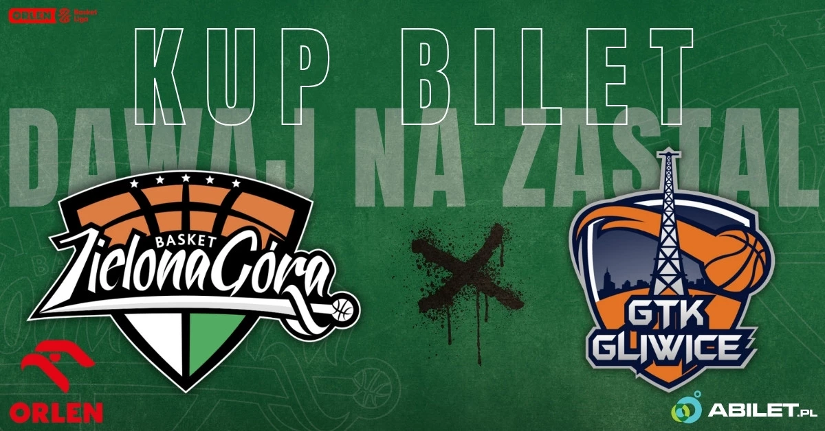 ORLEN Zastal Zielona Góra vs Tauron GTK Gliwice